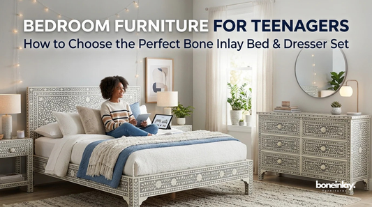 Bedroom Furniture for Teenagers: How to Choose the Perfect Bone Inlay Bed & Dresser Set